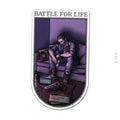 Battle For Life Sticker